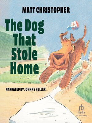 cover image of The Dog That Stole Home